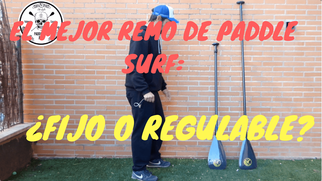 Remo de sup, ¿ajustable o fijo?